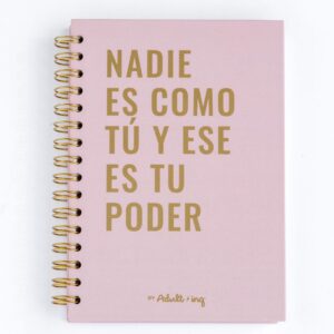 Libreta de notas Rosa con frase "Nadie es como tú y ese es tu poder"